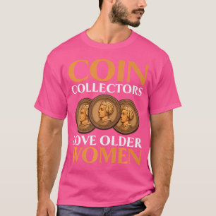 Münzensammler Numismatiker Währung Münzensammlung T-Shirt