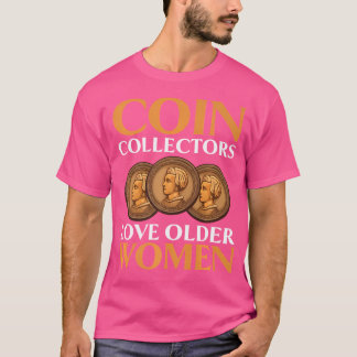 Münzensammler Numismatiker Währung Münzensammlung T-Shirt