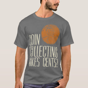 Münzensammlung macht Cents-Münzeinsammlung T-Shirt