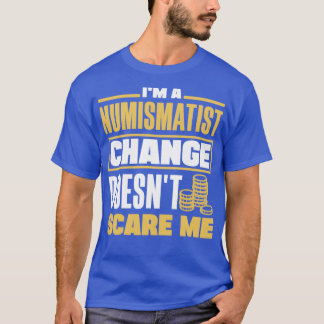 Münzensammlung Numismatiker Change Puff T-Shirt