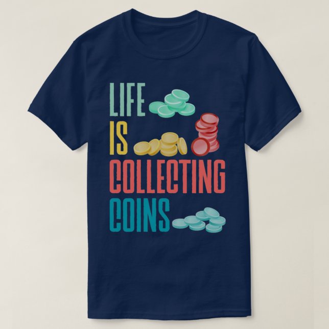 Münzensammlung Numismatismus Leben ist Co T-Shirt (Design vorne)