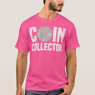 Münzkollektor Numismatics Coin Collections T-Shirt