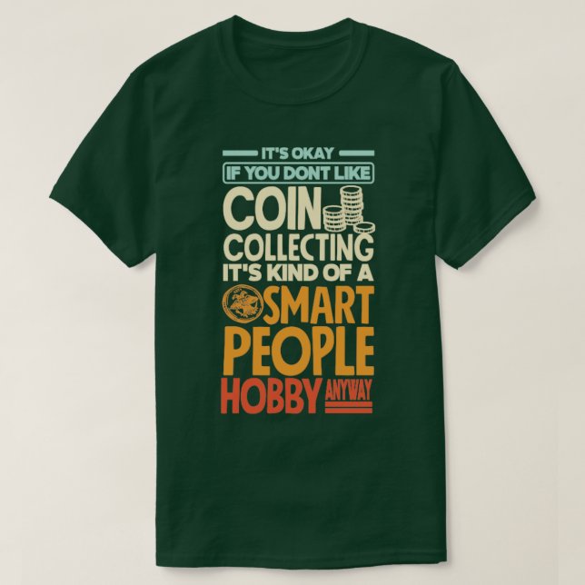 Münzsammeln Numismatiker Numismatiker Funny T-Shirt (Design vorne)