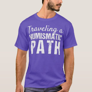 Münzsammler auf einem numerischen Weg T-Shirt