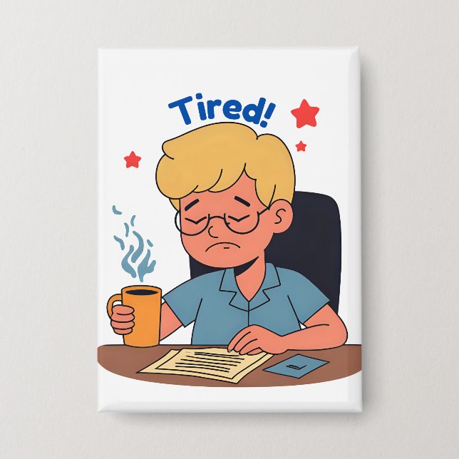Müred Office Worker Cartoon - Funny Coffee & Work Button (Vorderseite)