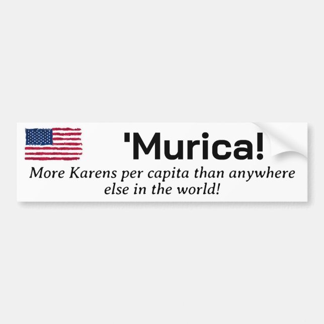 Murica... Mehr Karens pro Kopf Autoaufkleber (Vorne)
