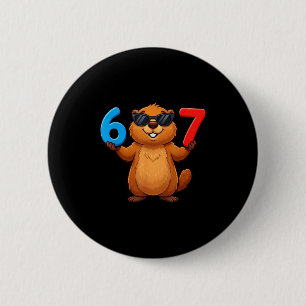 Murmeltiers sechs sieben Tropf 67 Meme lustig 6-7 Button