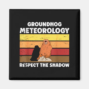 Murmeltiers-Tag Meteorologie-Zitat für Meteorologe Magnet