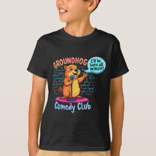 Murmeltiers-Tags-Komödie Stand-up Wetter Sarkasmus T-Shirt