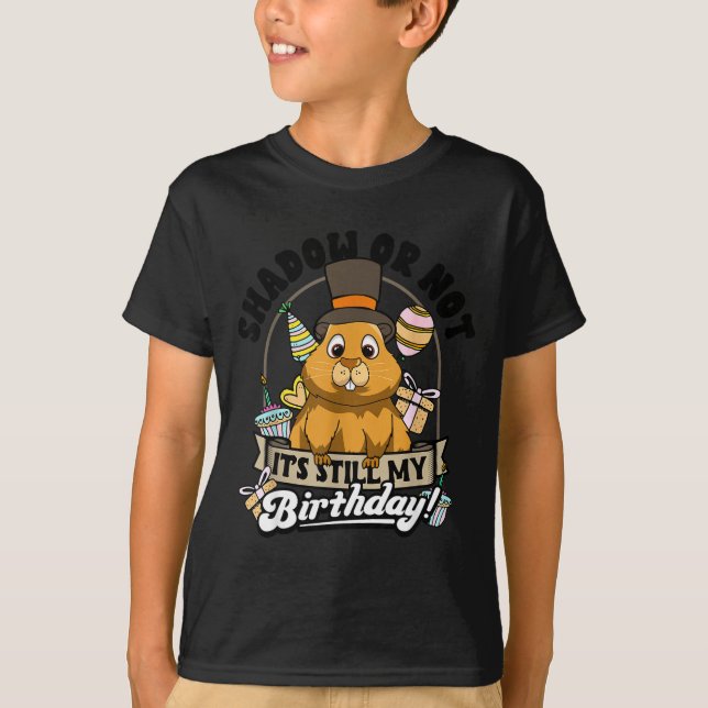 Murmeltiertag Geburtstag Schatten oder nicht immer T-Shirt (Vorderseite)