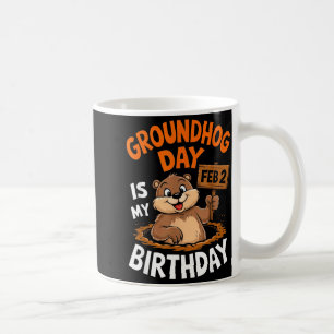 Murmeltiertag ist mein Geburtstag 2. Februar _2 Kaffeetasse
