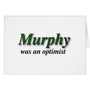 Murphy war ein Optimist - Murphys Gesetz