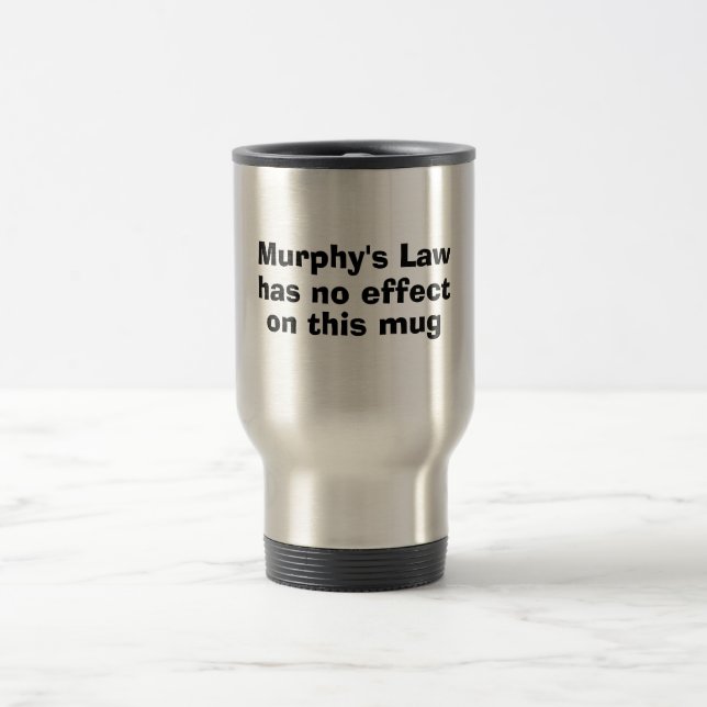Murphys Gesetz hat keinen Effekt auf diese Tasse (Mittel)