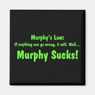 Murphys Gesetz… Murphy ist zum Kotzen! Magnet
