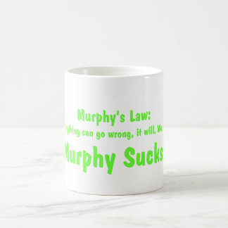 Murphys Gesetz….Murphy ist zum Kotzen! Tasse