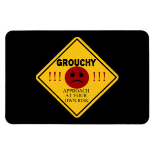 Mürrisch. Annäherung an Ihrem eigenen Risiko Magnet