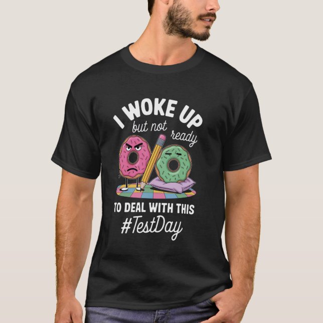 Mürrische Donuts mit Prüfungsbotschaft T-Shirt (Vorderseite)