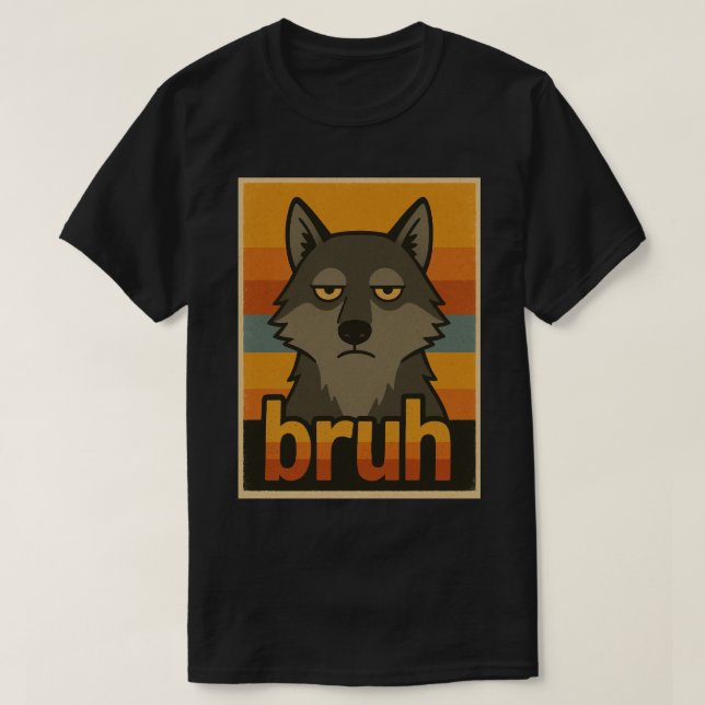 Mürrischer Wolf „bruh“ Meme – Lustiges ästhetische T-Shirt (Design vorne)
