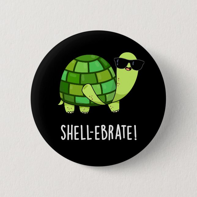 Muschel-ebrate Funny Tortoise Animal Pun Dark BG Button (Vorderseite)