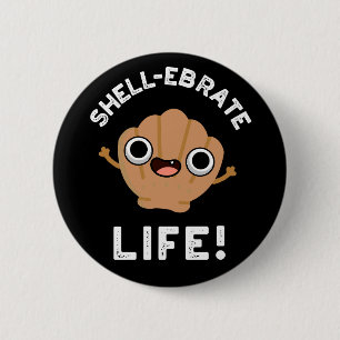 Muschel-ebrate Life Funny Muschel Pun Dark BG Button