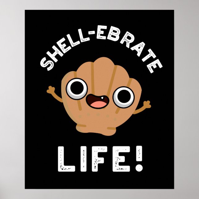 Muschel-ebrate Life Funny Muschel Pun Dark BG Poster (Vorne)