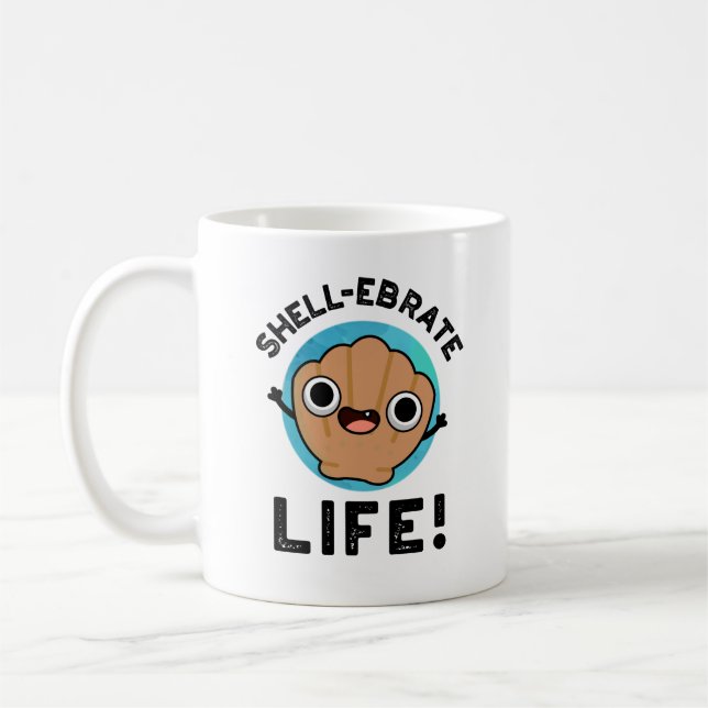 Muschel-ebrate Life Funny Muschel Pun Kaffeetasse (Links)
