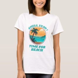 Muschel Yeah Beach Vibes Summer T-Shirt