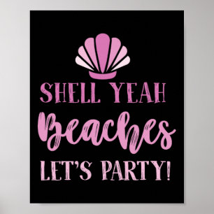 Muschel Yeah Beaches Lasse Party Beach Goers Funny Poster