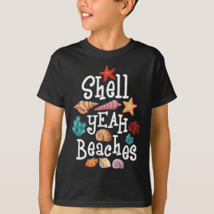 Muschel Yeah Beaches - Shelling Seashell Collector T-Shirt
