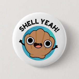 Muschel Yeah Funny Seashell Pub Button