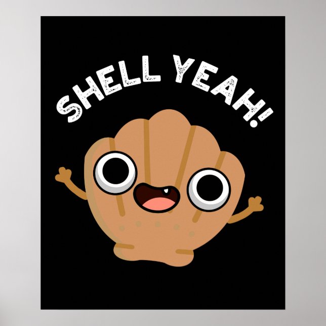 Muschel Yeah Funny Seashell Pun Dark BG Poster (Vorne)