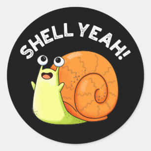Muschel Yeah Funny Snail Puff Dark BG Runder Aufkleber