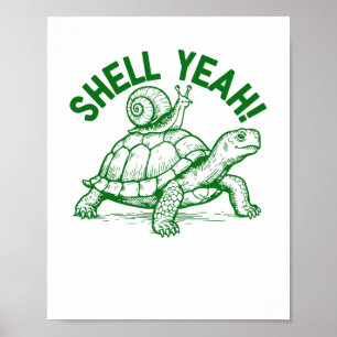 Muschel Yeah Turtle Snail Funny Poster