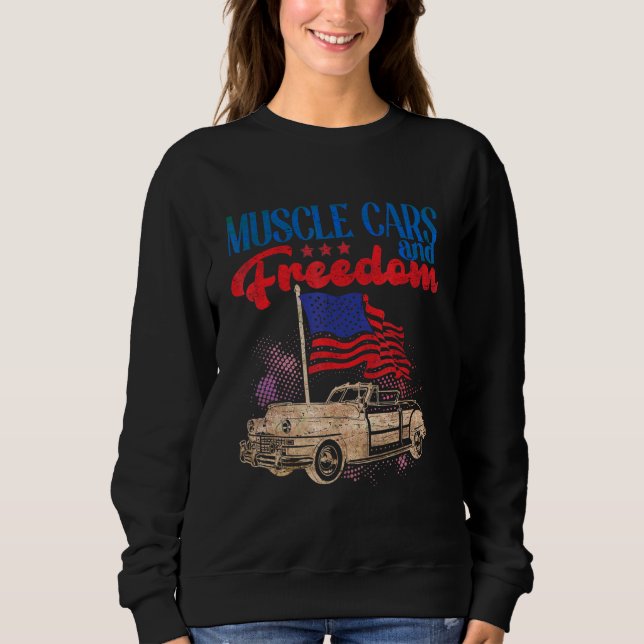 Muscle Cars Freedom American Car Enthusiast 4. Jul Sweatshirt (Vorderseite)