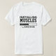 Muscles Funny Geek T-Shirt (Design vorne)