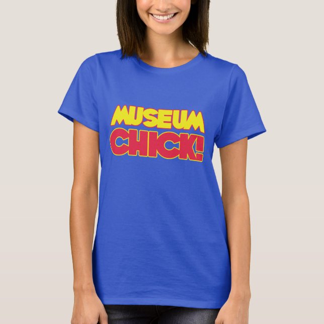 Museum Chick T - Shirt (Vorderseite)