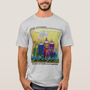 Museum für Ineffektive Insektizide T-Shirt