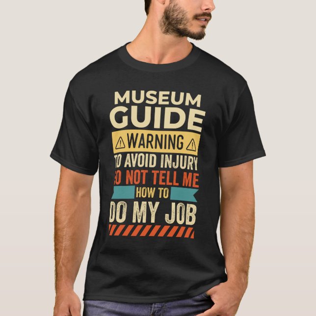 Museum Guide Warning T-Shirt (Vorderseite)