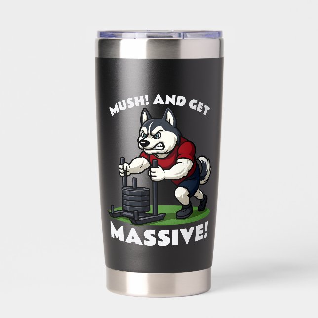 Mush and Get Massive – Funny Husky Sled Push Thermobecher (Vorderseite)