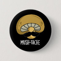 Mush-tache Funny Moustach Mushroom Pun Dark BG