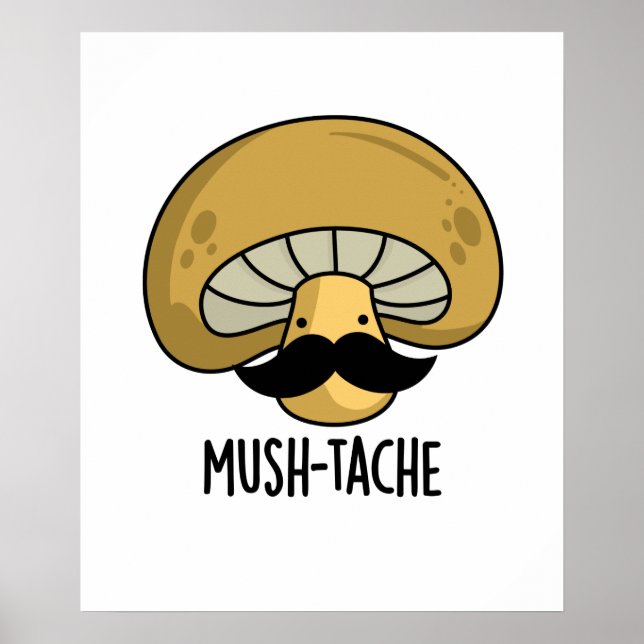 Mush-tache Funny Moustach Pilzpun Poster (Vorne)