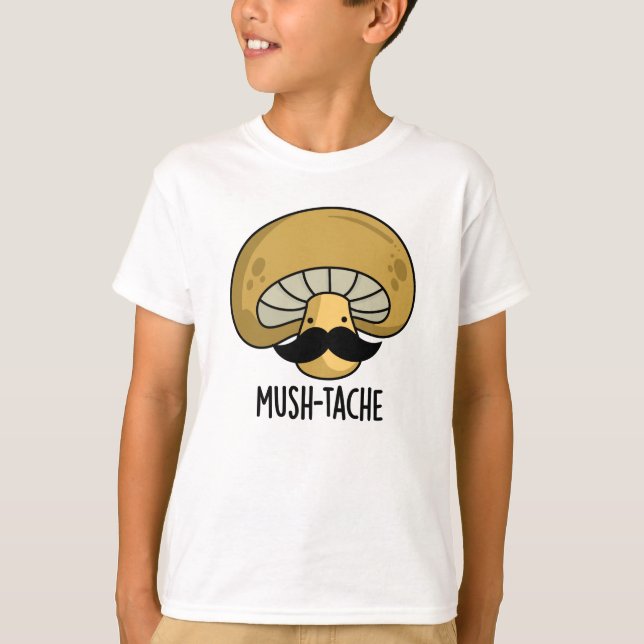 Mush-tache Funny Moustach Pilzpun T-Shirt (Vorderseite)