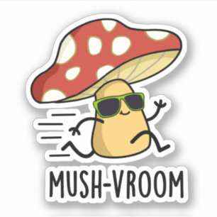 Mush-vroom Funny Fast Mushroom Pun Aufkleber