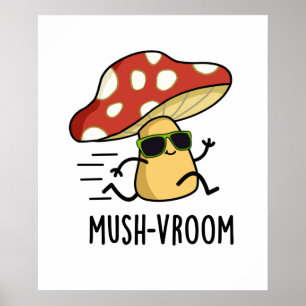 Mush-vroom Funny Fast Mushroom Pun Poster