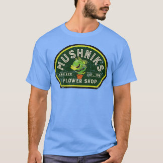 Mushniks Blume Shop T-Shirt