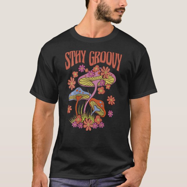 Mushroom Bleibe Groovy Retro Trippy Mushroom Hippi T-Shirt (Vorderseite)