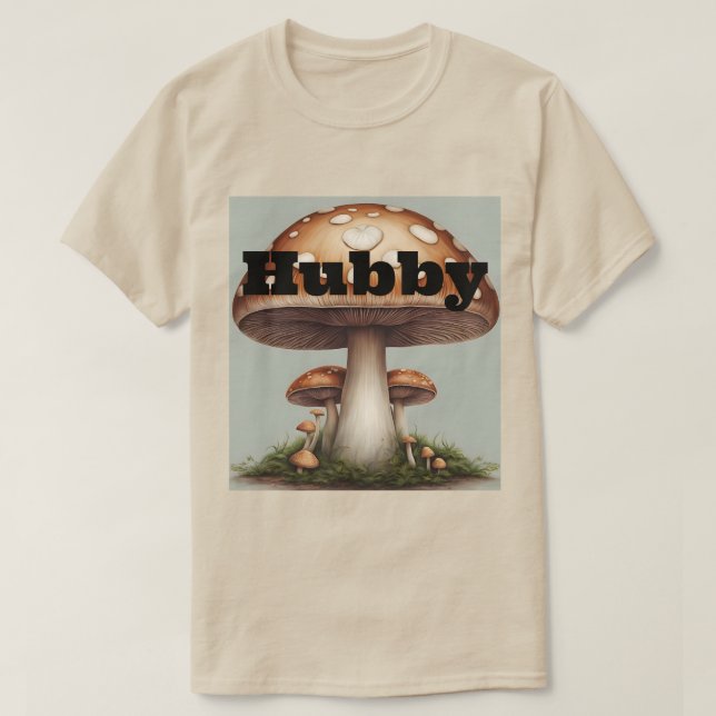 Mushroom Hubby T - Shirt (Design vorne)