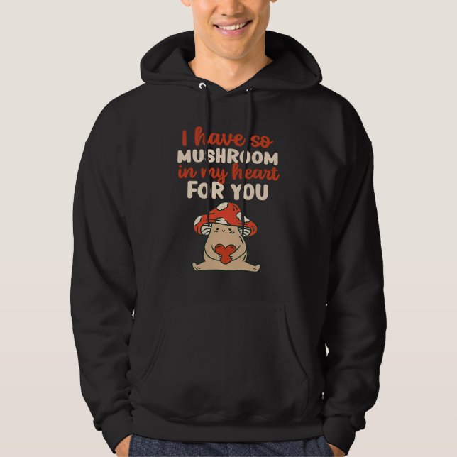Mushroom In My Heart For You Cute Pun  Valentine's Hoodie (Vorderseite)