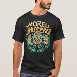 Mushroom Jagd Morel Whisperer Geschenk T-Shirt