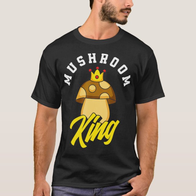 Mushroom King Mushroom Hunter Fungi Foraging Funny T-Shirt (Vorderseite)